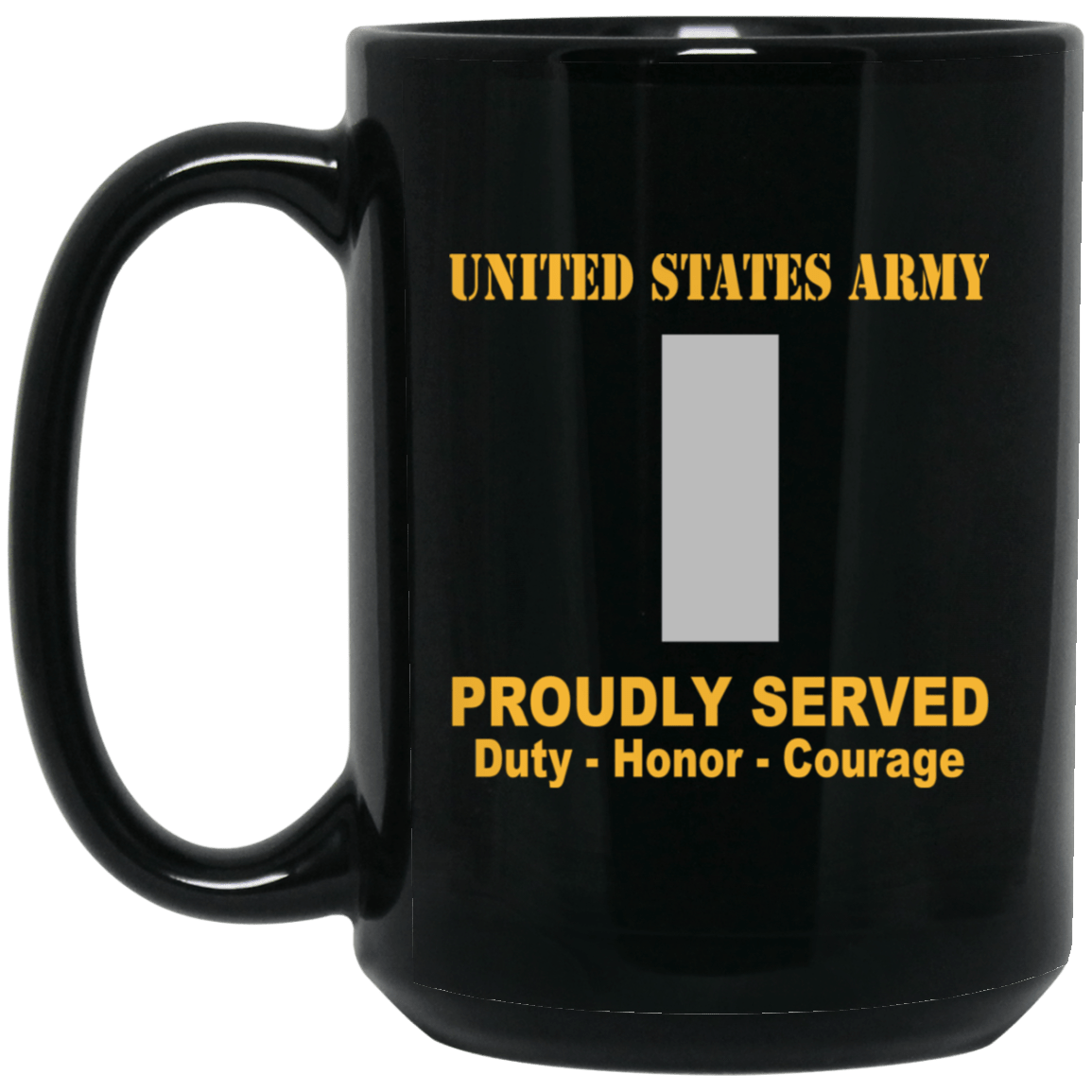 US Army O-2 First Lieutenant O2 1LT Commissioned Officer Ranks Proudly Served Black Mug Black Mug-Mug-Army-Ranks-Veterans Nation