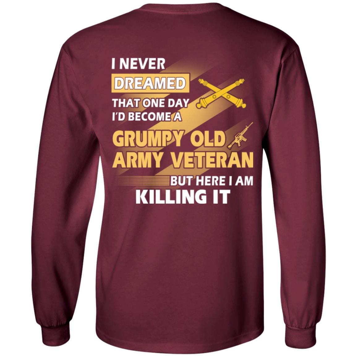 US Army T-Shirt "Field Artillery Grumpy Old Veteran" On Back-TShirt-Army-Veterans Nation