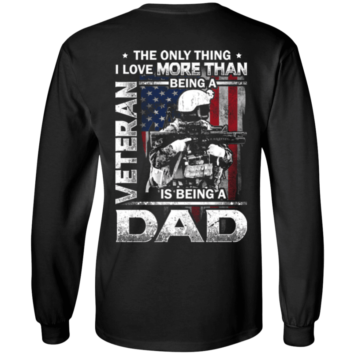 Military T-Shirt "Father's Day - I Love Being A Dad Veteran" - Men Back-TShirt-General-Veterans Nation