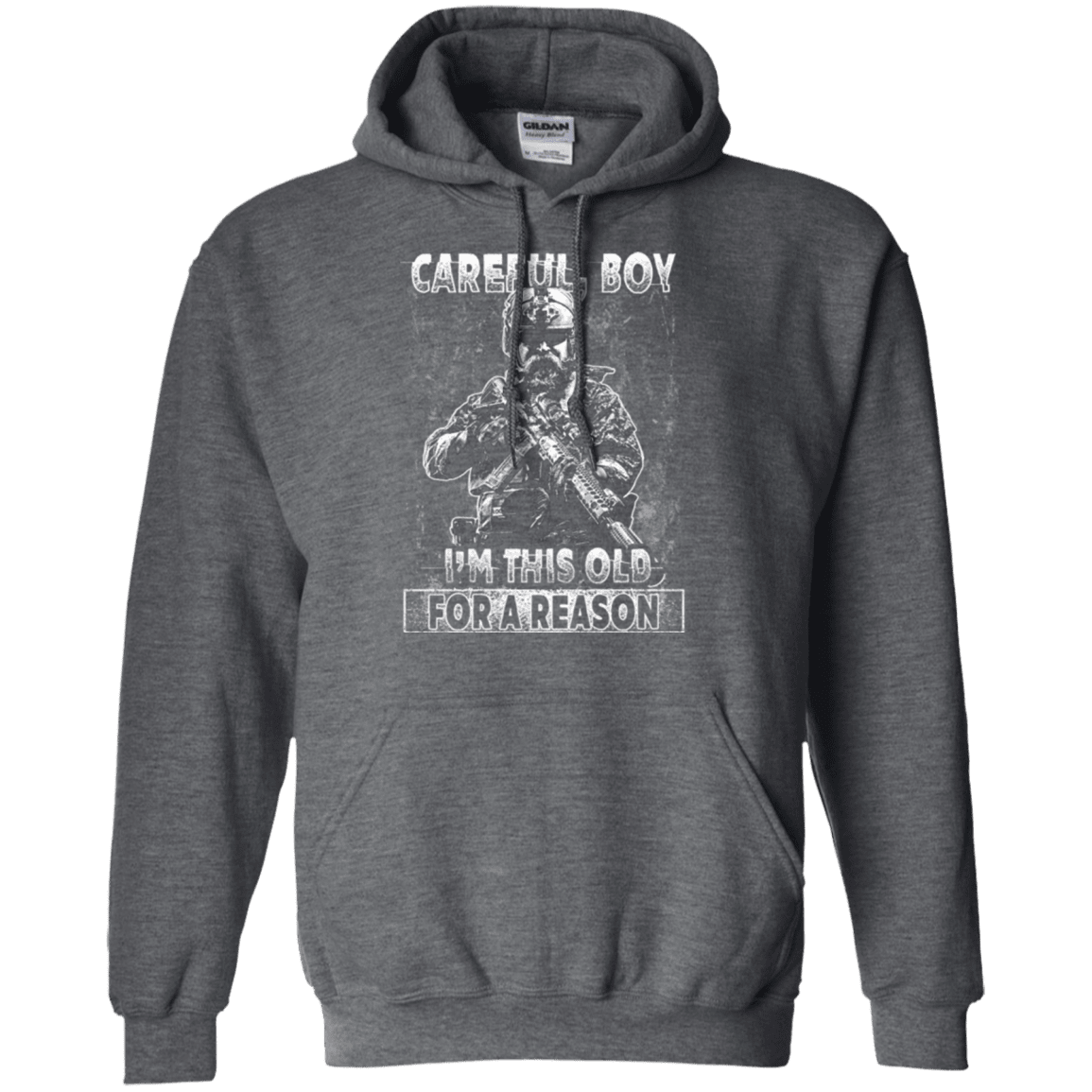 Military T-Shirt "Careful Boy I Am This Old For A Reason"-TShirt-General-Veterans Nation