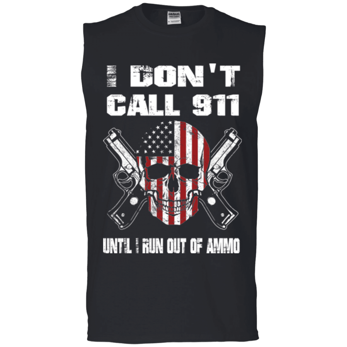 Military T-Shirt "I DON'T CALL 911 UNTIL I RUN OUT OF AMMO"-TShirt-General-Veterans Nation