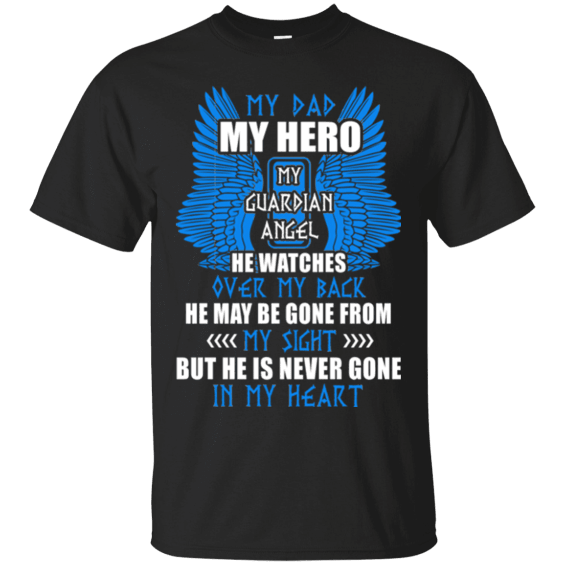 Military T-Shirt "MY DAD IS MY HERO MY GUARDIAN ANGEL"-TShirt-General-Veterans Nation