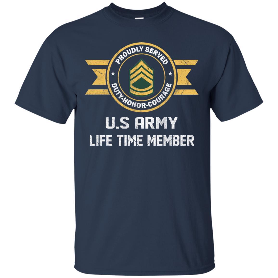 Life Time Member - US Army E-7 Sergeant First Class E7 SFC Noncommissioned Officer Ranks Men T Shirt On Front-TShirt-Army-Veterans Nation