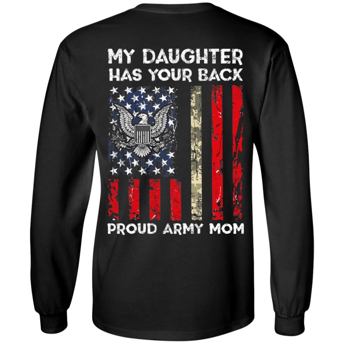 My Daughter Has Your Back - Proud Army Mom Men T Shirt On Back-TShirt-Army-Veterans Nation