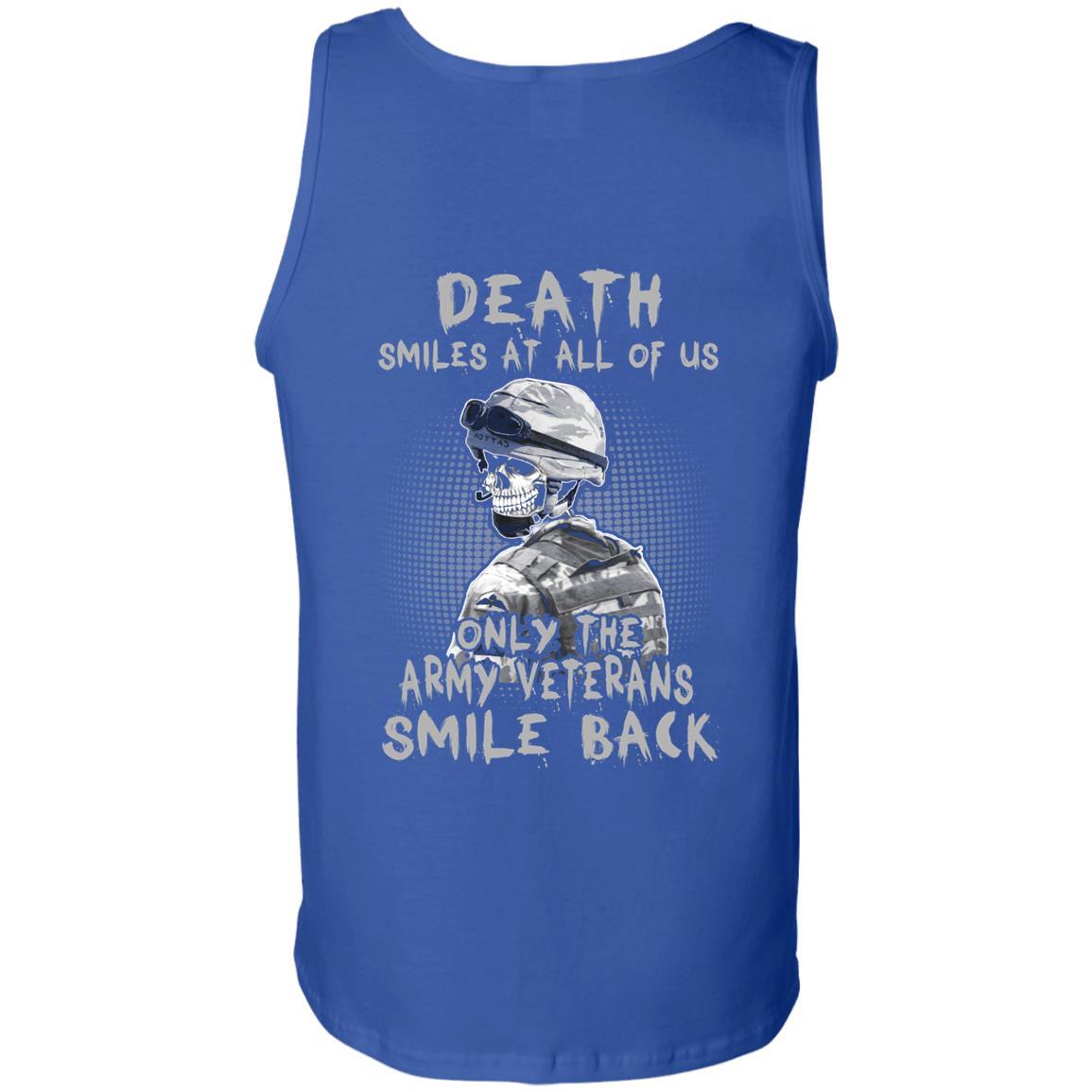 Death Smiles At All Of Us - Only The Army Veterans Smile Back Men T Shirt On Back-TShirt-Army-Veterans Nation