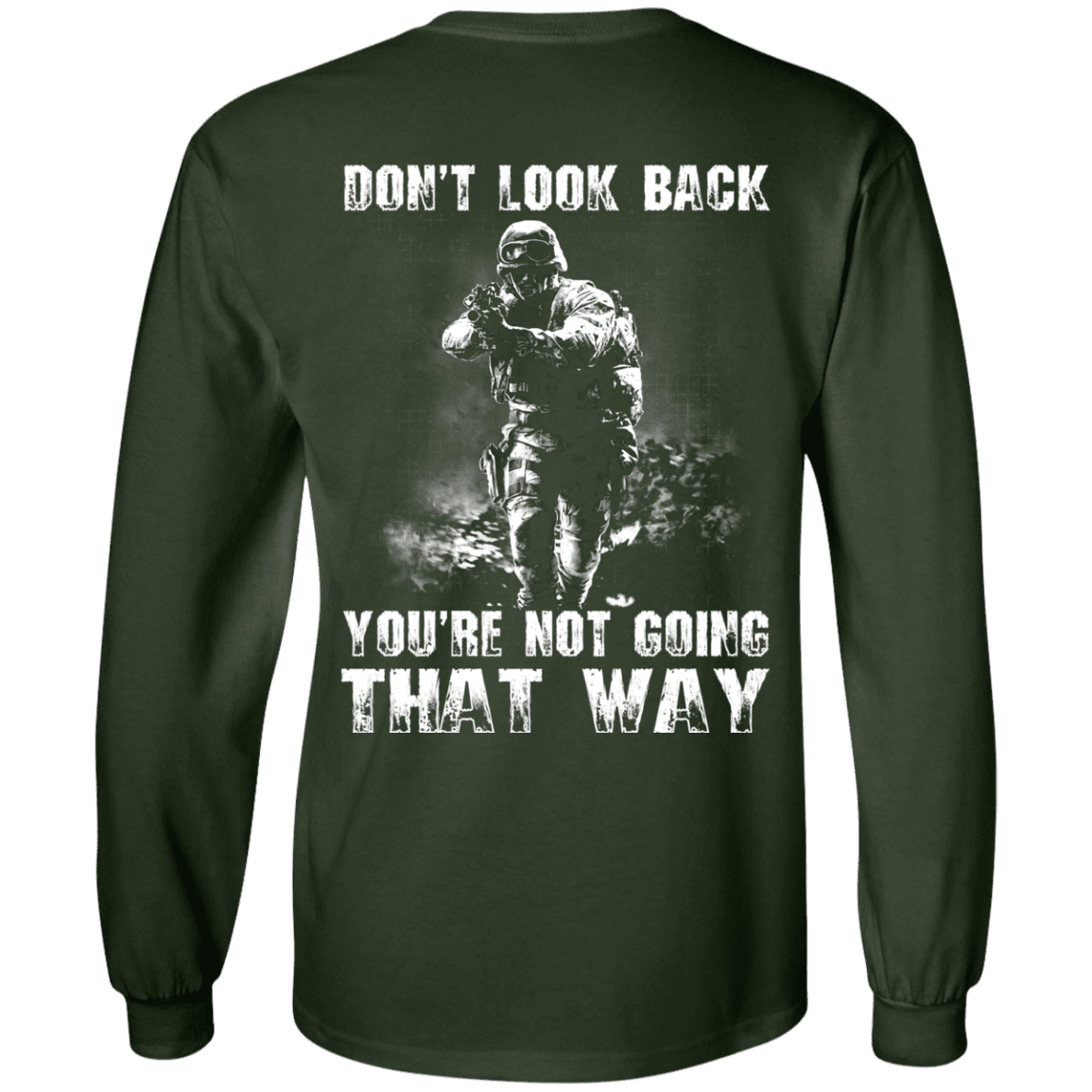 Military T-Shirt "Veteran - Don't Loook Back You Are Not Going That Way"-TShirt-General-Veterans Nation