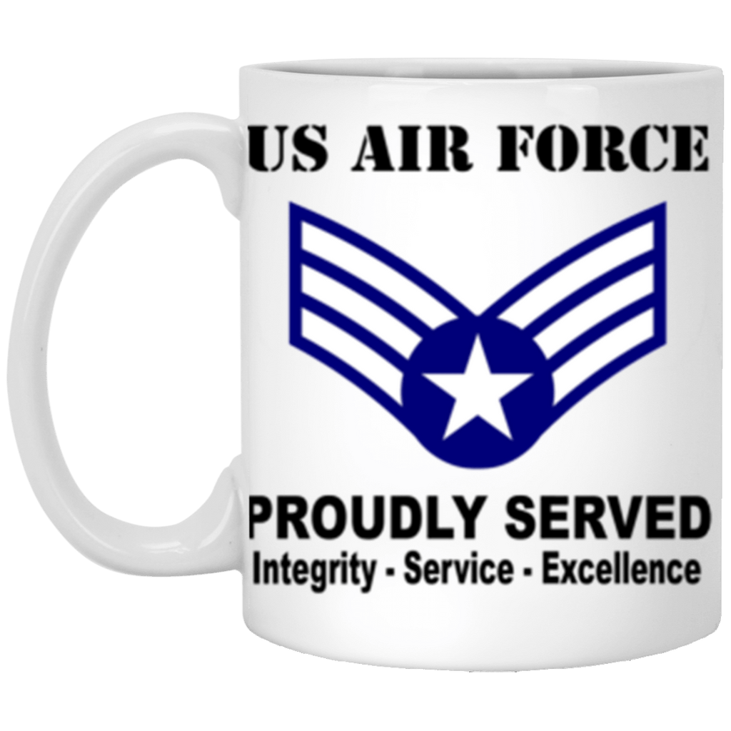 US Air Force E-4 Buck Sergeant Proudly Served Core Values 11 oz. White Mug-Drinkware-Veterans Nation
