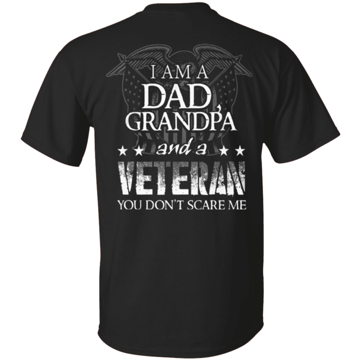 Military T-Shirt "I am Dad Grandpa And A Veteran" - Men Back-TShirt-General-Veterans Nation