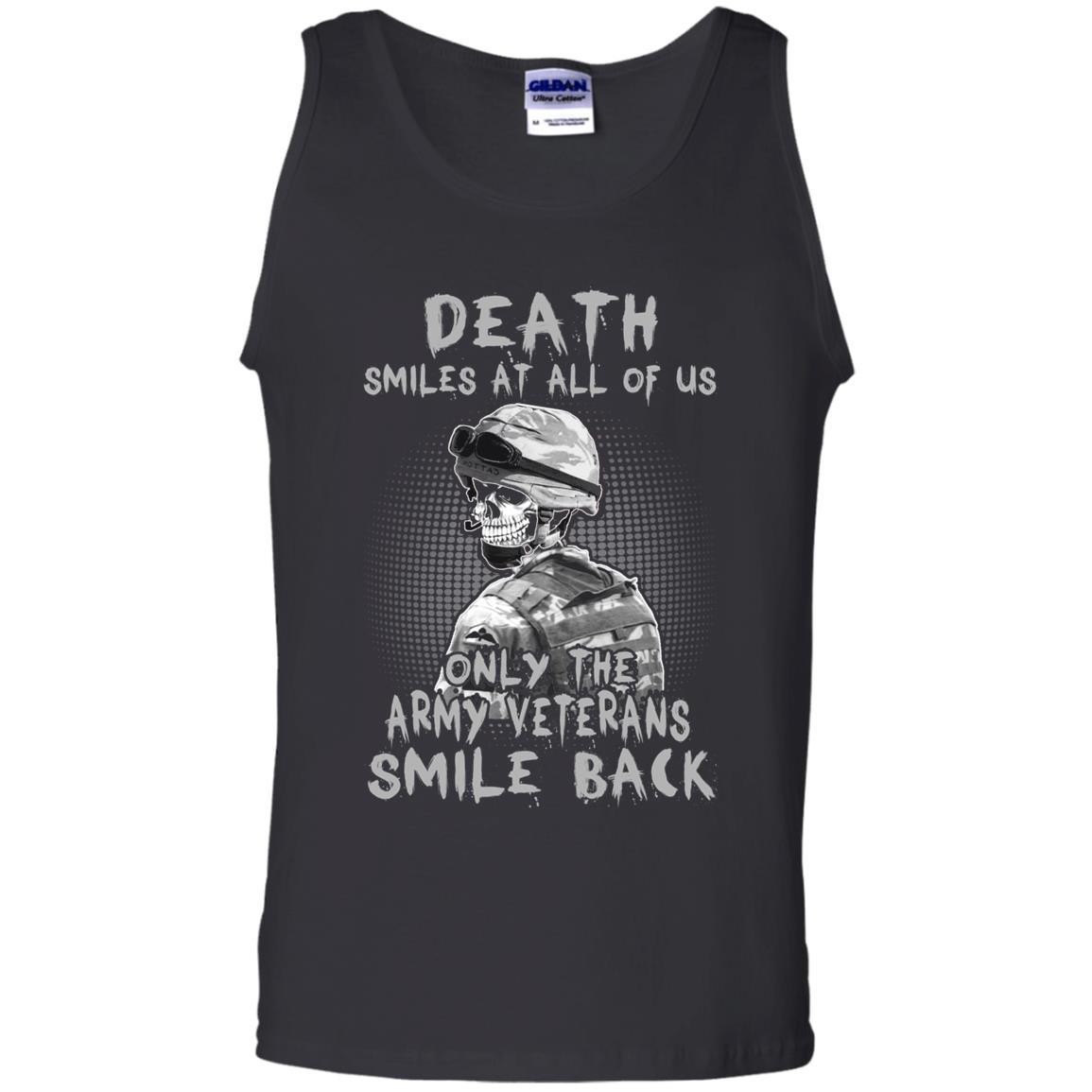 Death Smiles At All Of Us - Only The Army Veterans Smile Back Men T Shirt On Front-TShirt-Army-Veterans Nation