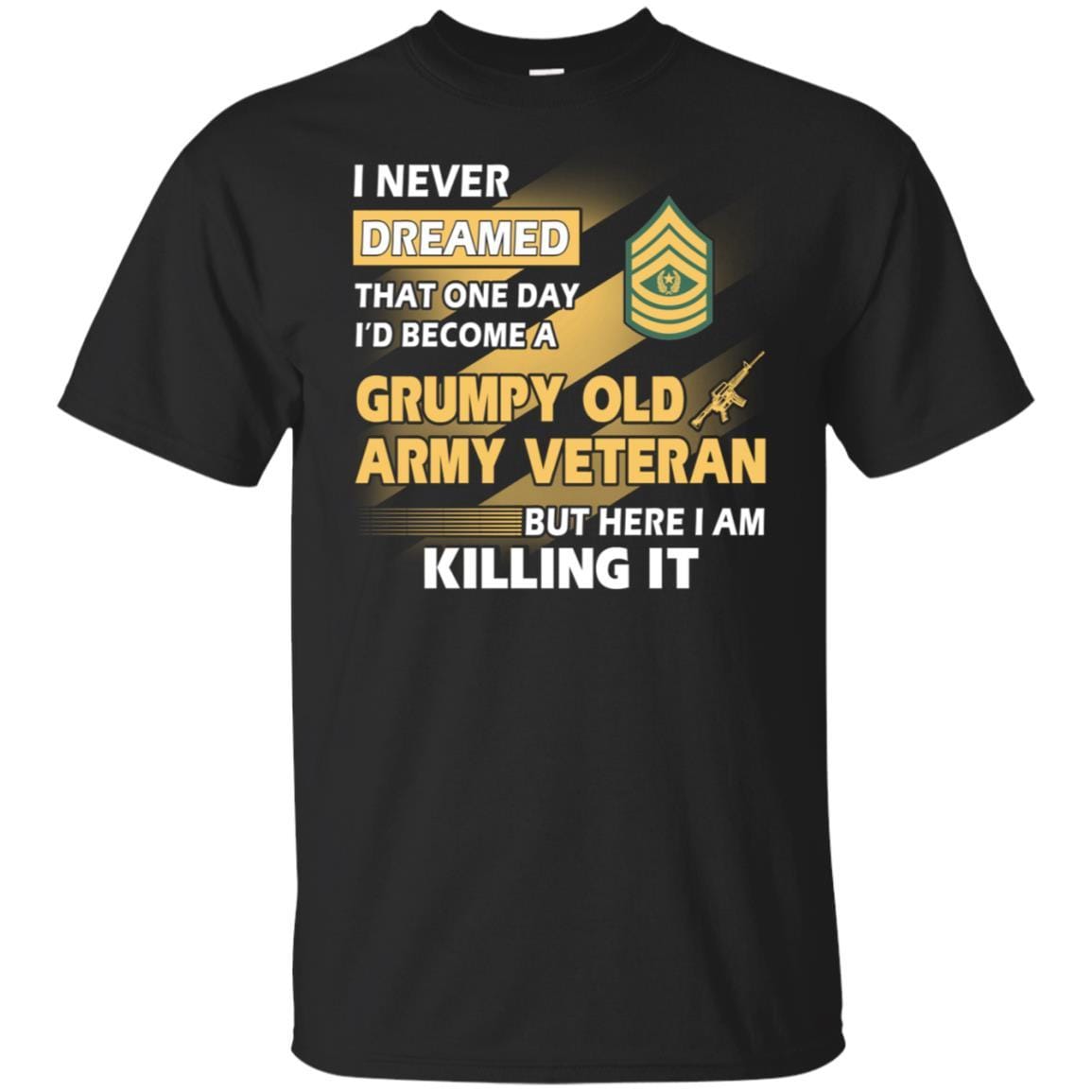 US Army T-Shirt "Grumpy Old Veteran" E-9 Command Sergeant Major(CSM) On Front-TShirt-Army-Veterans Nation