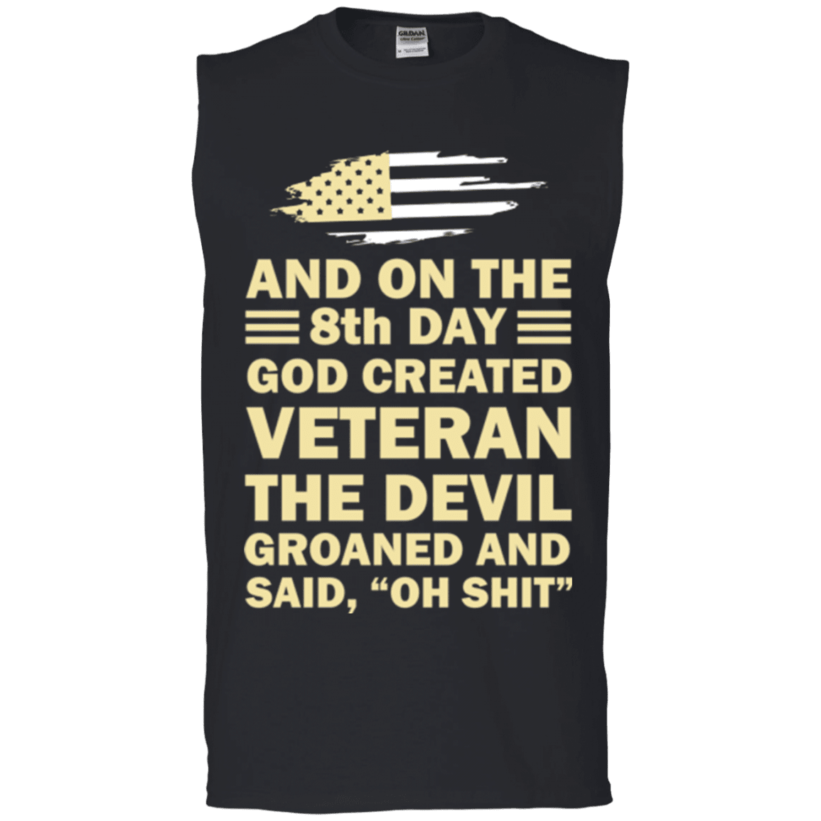 US Army and on the 8th Day God Created Veteran T Shirt-TShirt-Army-Veterans Nation