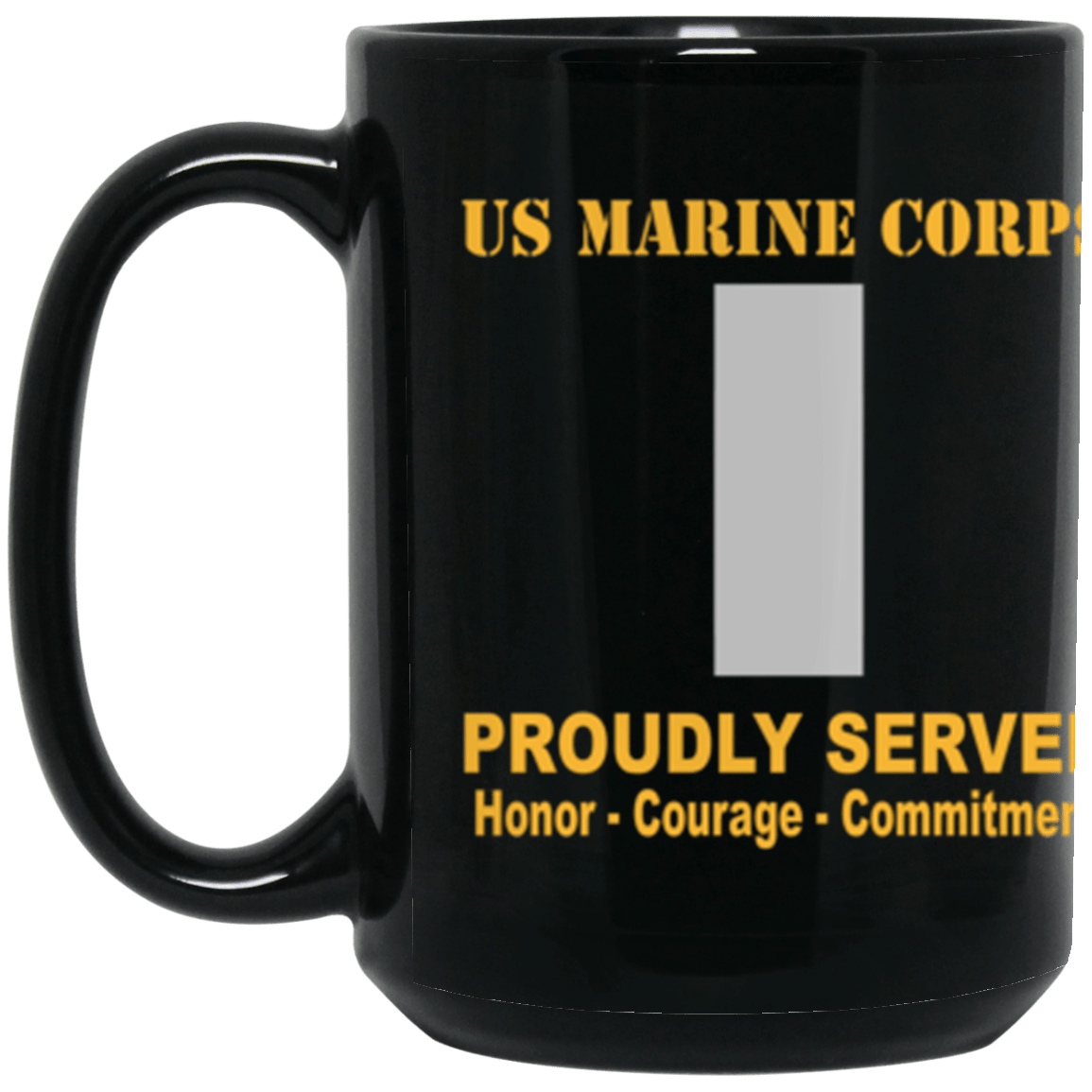 USMC O-2 First Lieutenant O2 1stLt O2 Commissioned Officer Ranks Proudly Served Core Values 15 oz. Black Mug-Drinkware-Veterans Nation