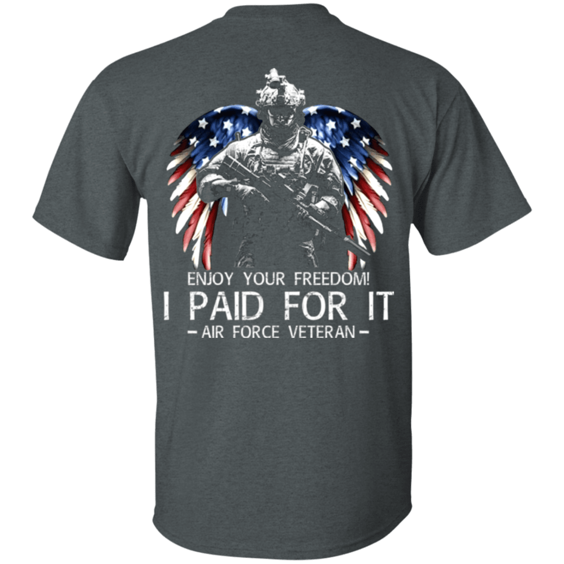 Air Force Veteran - Enjoy your freedom I paid for it Men Back T Shirts-TShirt-USAF-Veterans Nation