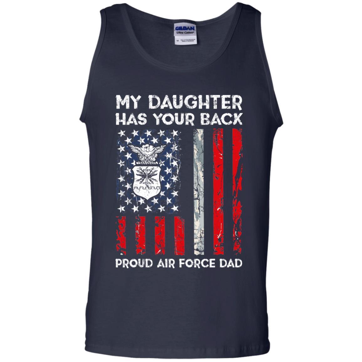 My Daughter Has Your Back - Proud Air Force Dad Men T Shirt On Front-TShirt-USAF-Veterans Nation