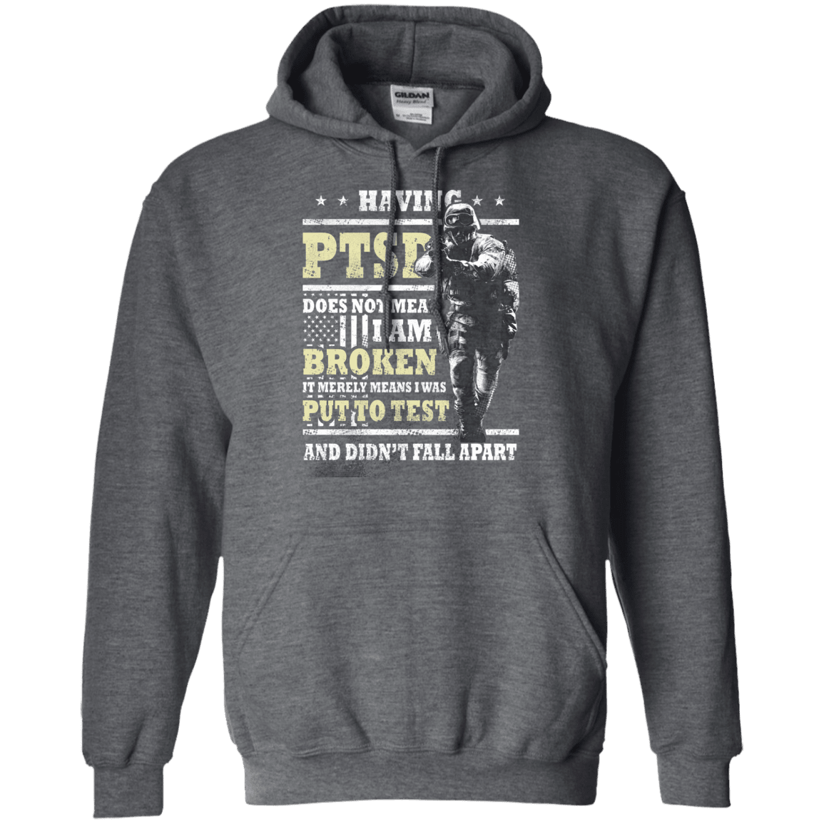 Military T-Shirt "Having PTSD Doen't Mean Broken" Front-TShirt-General-Veterans Nation