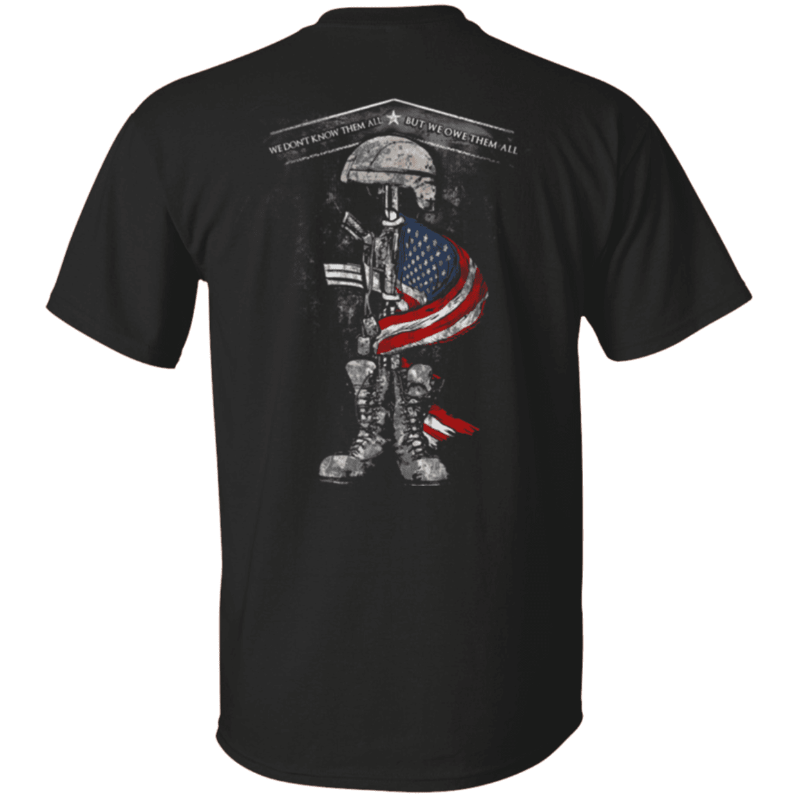 Military T-Shirt "Veteran - We Don't Know Them All But We Owe Them All"-TShirt-General-Veterans Nation