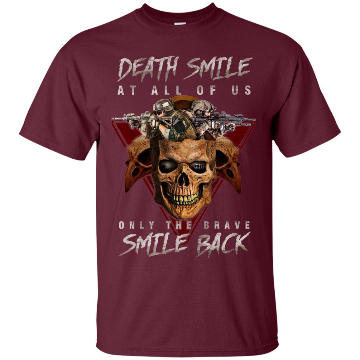 Military T-Shirt "Death Smile At All Of Us Only The Brave Smile Back Men" Front s-TShirt-General-Veterans Nation