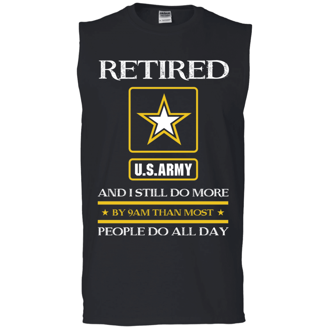 Retired Army I Still Do More Men Front T Shirts-TShirt-Army-Veterans Nation
