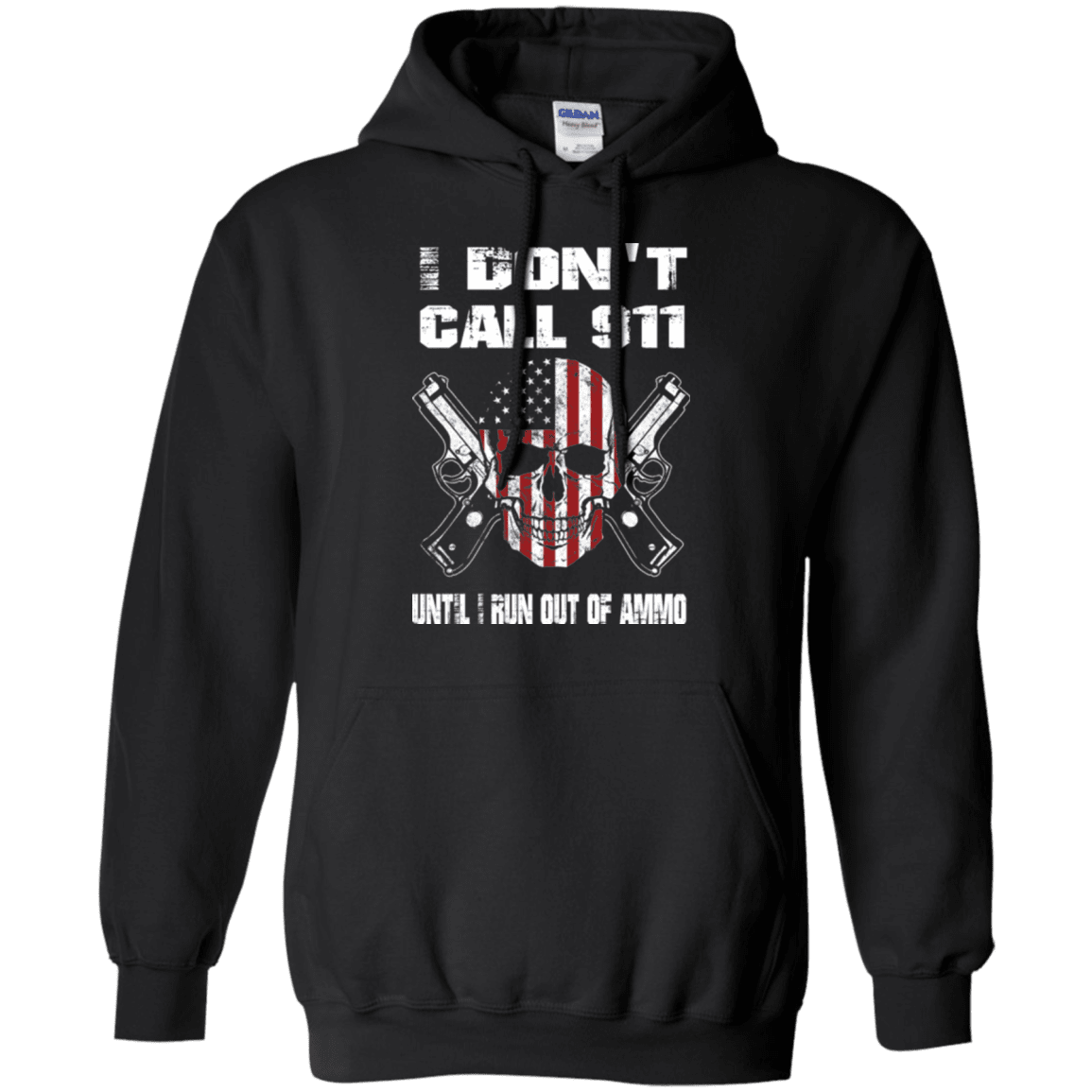 Military T-Shirt "I DON'T CALL 911 UNTIL I RUN OUT OF AMMO"-TShirt-General-Veterans Nation