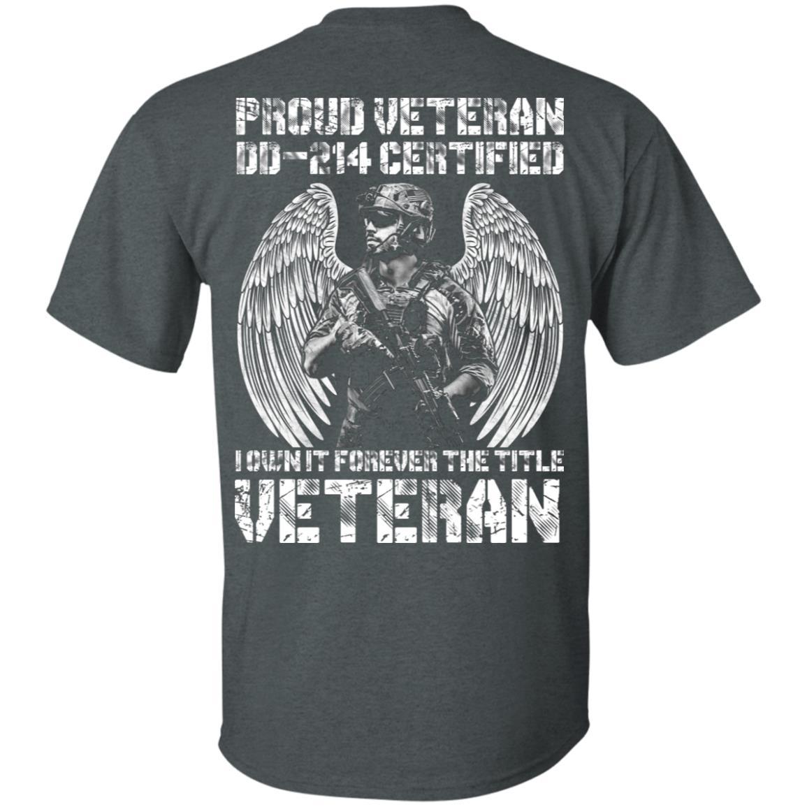 Military T-Shirt "Proud Veteran DD-214 I Own It Forever Men" On Back-TShirt-General-Veterans Nation