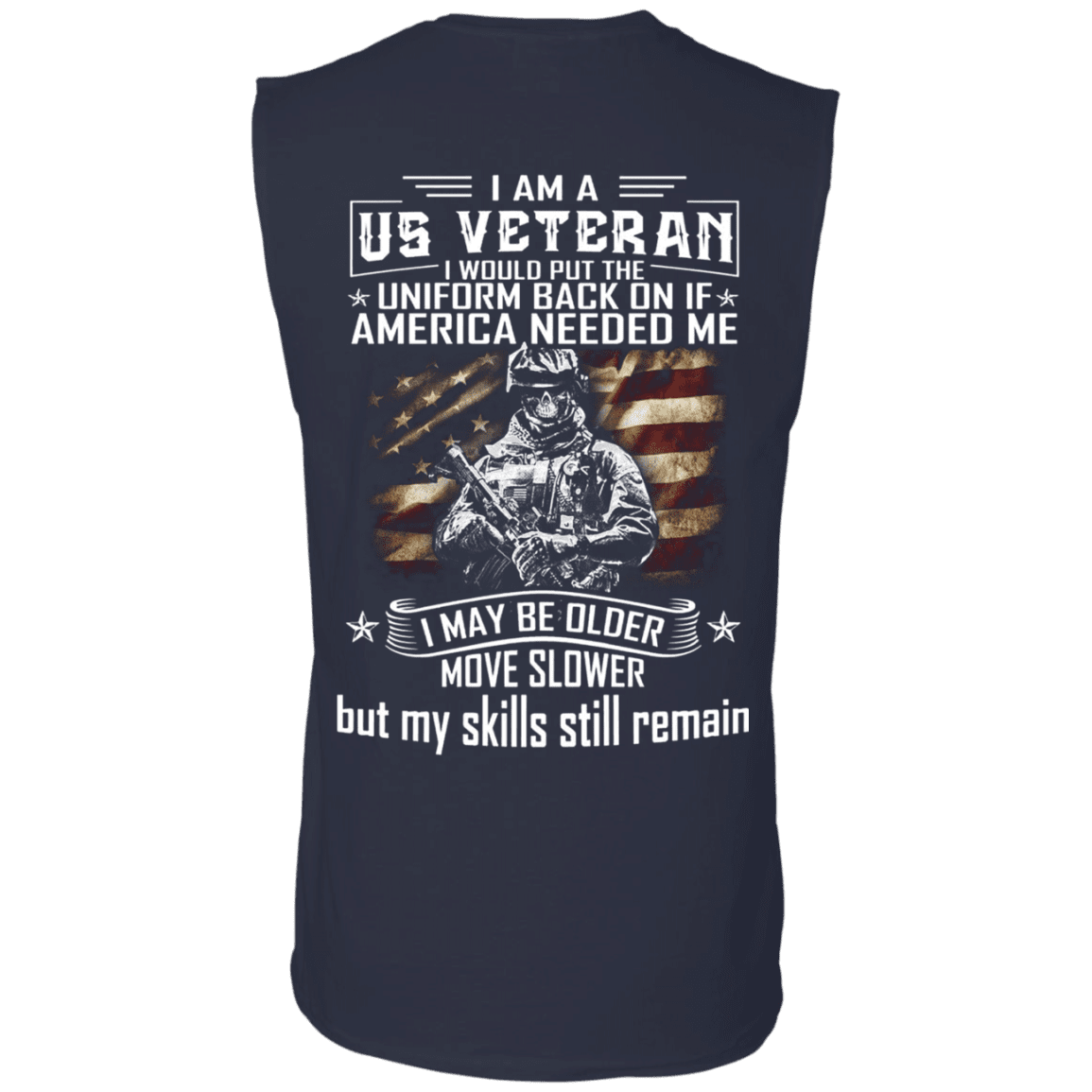 Military T-Shirt "I am A US Veteran With Skill Sitll Remain" Men Back-TShirt-General-Veterans Nation
