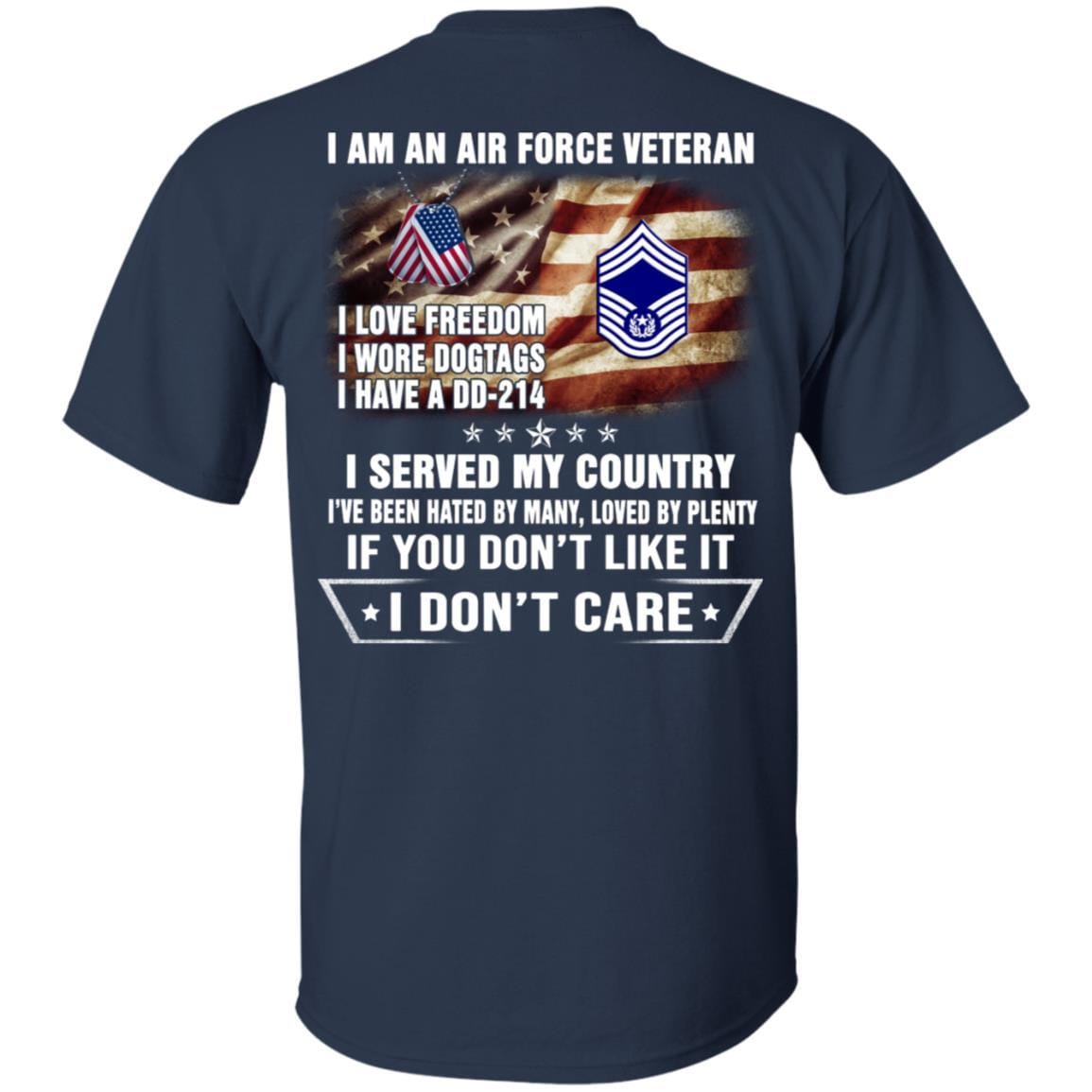I Am An Air Force E-9 Chief Master Sergeant Of The Air Force E9 CMSAF Noncommissioned Officer (Special) AF Ranks Veteran T-Shirt On Back-TShirt-USAF-Veterans Nation