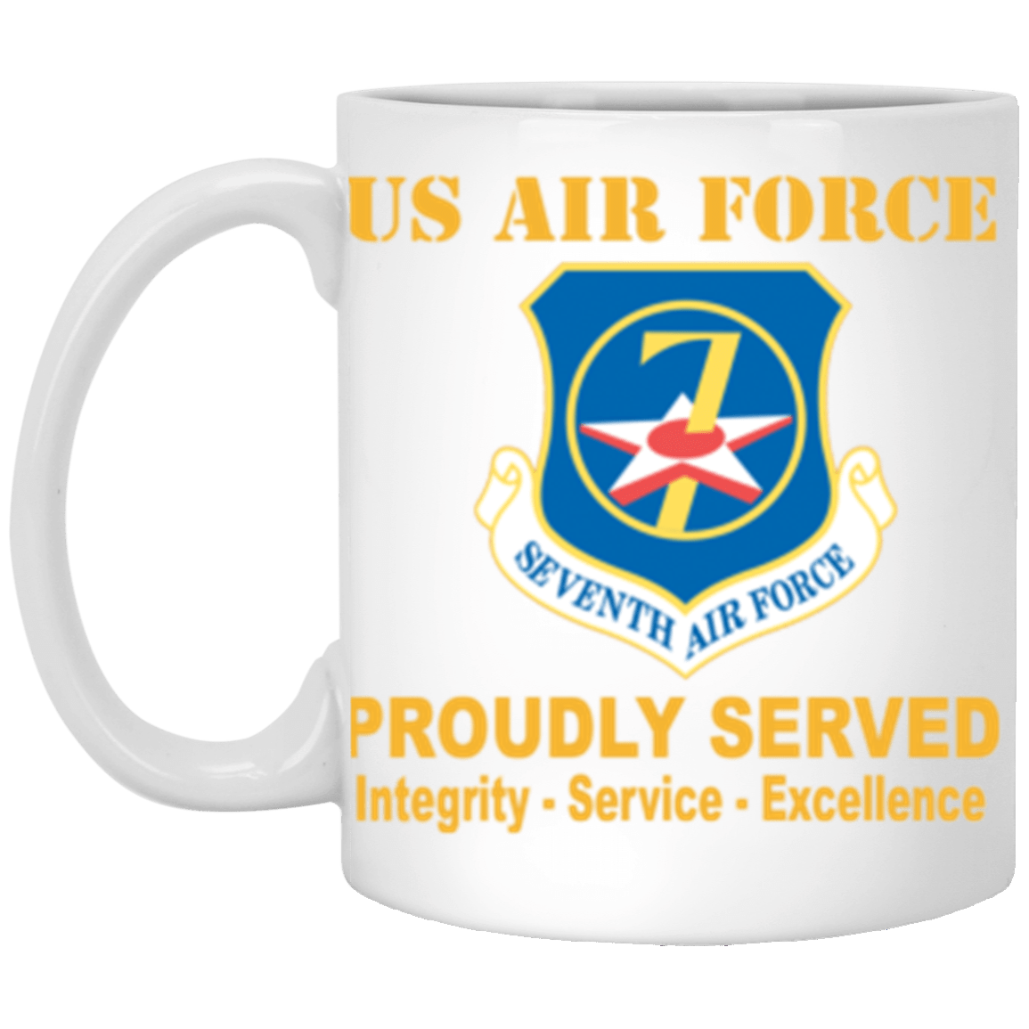 US Air Force Seventh Air Force Proudly Served Core Values 11 oz. White Mug-Drinkware-Veterans Nation