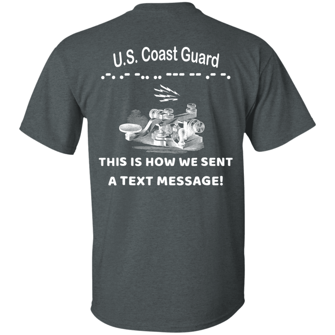 US Coast Guard This is How We Sent a Text Message Men Back T Shirts-TShirt-USCG-Veterans Nation