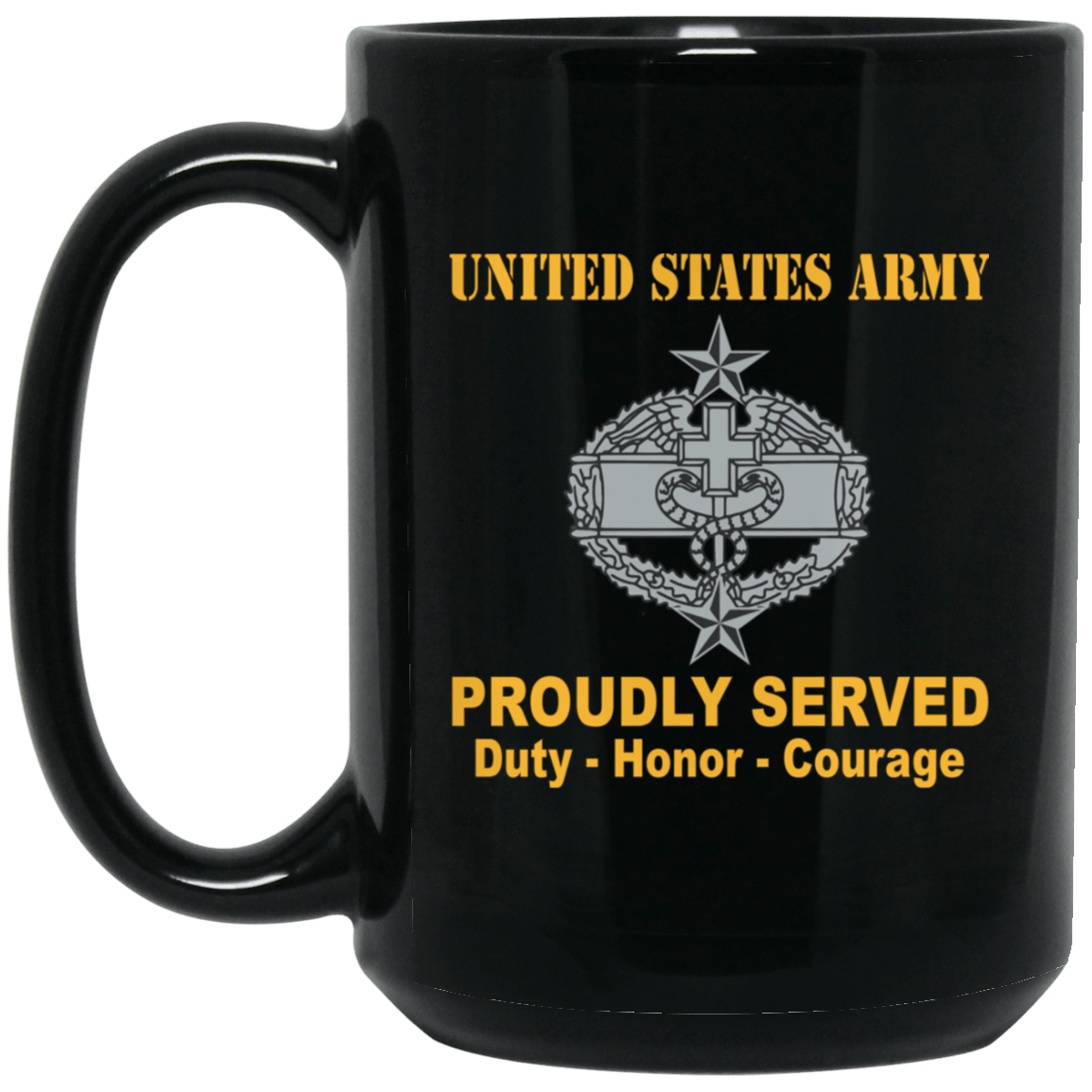 US Army Combat Badge Insignia Proudly Served Duty - Honor - Courage Black Coffee Mug 11oz-15oz-Mug-Army-Veterans Nation