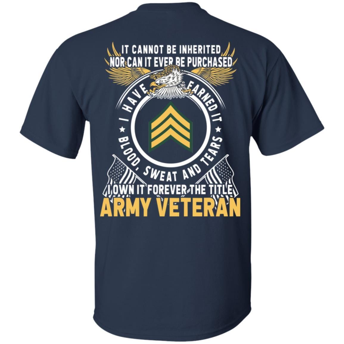 US Army E-5 Sergeant E5 SGT Noncommissioned Officer Ranks T-Shirt For Men On Back-TShirt-Army-Veterans Nation