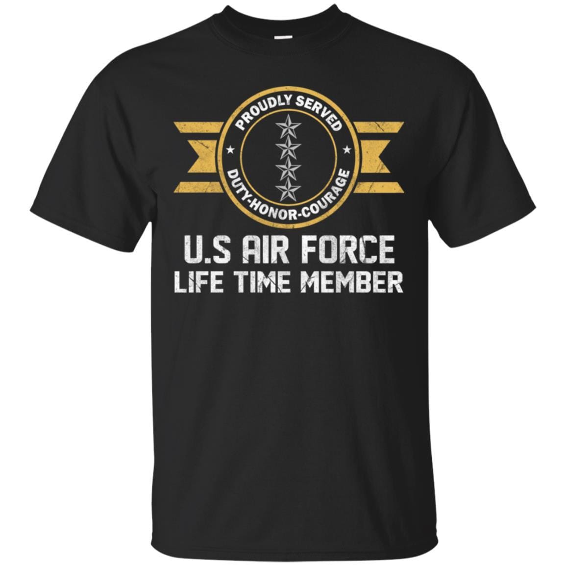 Life time member-US Air Force O-10 General Gen O10 General Officer Ranks Men T Shirt On Front-TShirt-USAF-Veterans Nation
