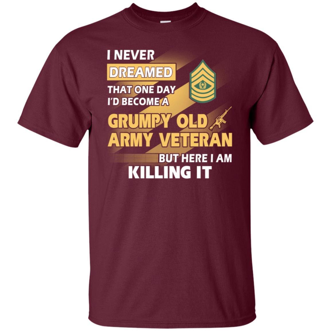 US Army T-Shirt "Grumpy Old Veteran" E-9 Command Sergeant Major(CSM) On Front-TShirt-Army-Veterans Nation