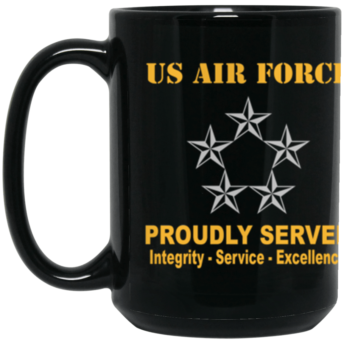 US Air Force O-10 General of the Air Force GAF O10 General Officer Ranks Proudly Served Core Values 15 oz. Black Mug-Drinkware-Veterans Nation