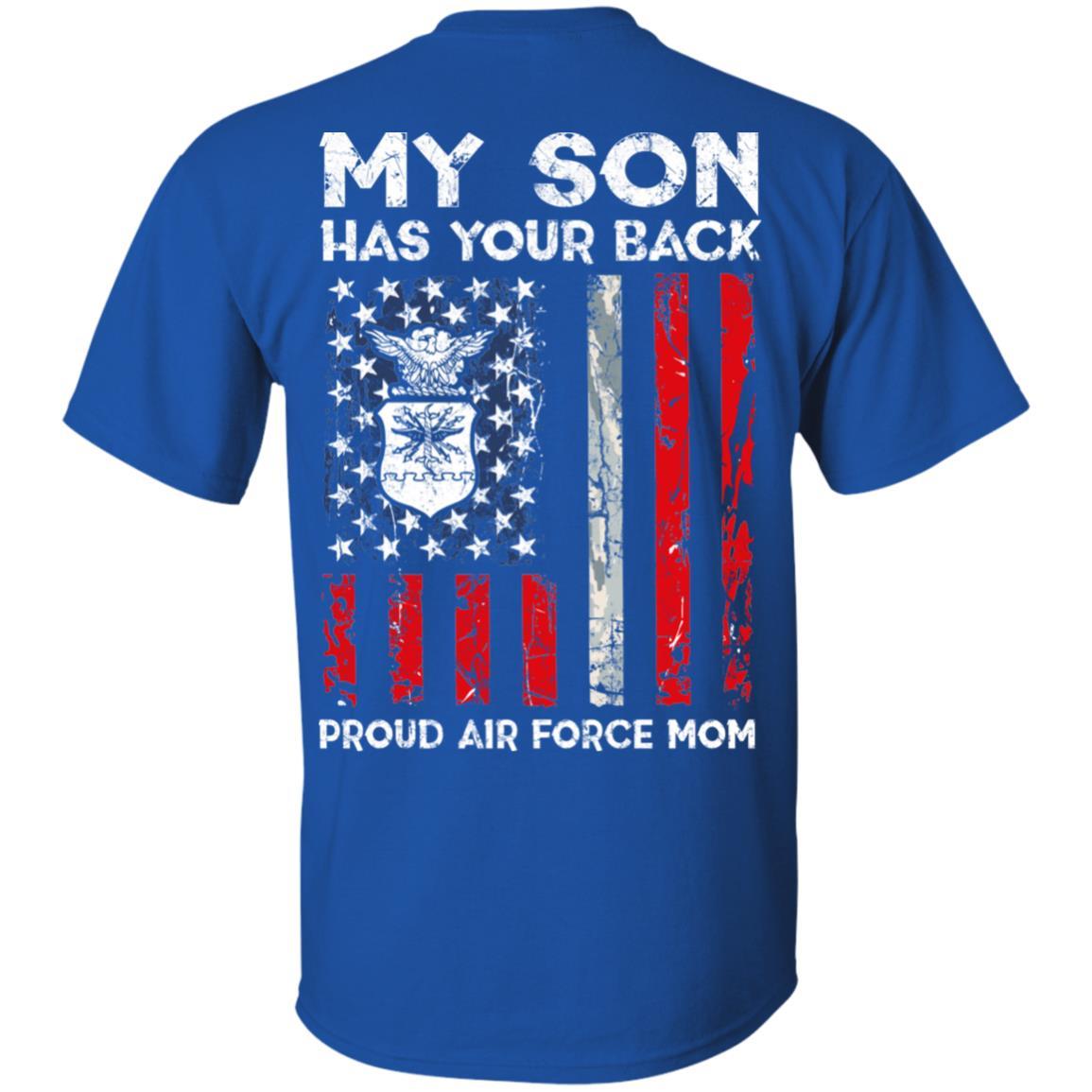 My Son Has Your Back - Proud Air Force Mom Men T Shirt On Back-TShirt-USAF-Veterans Nation