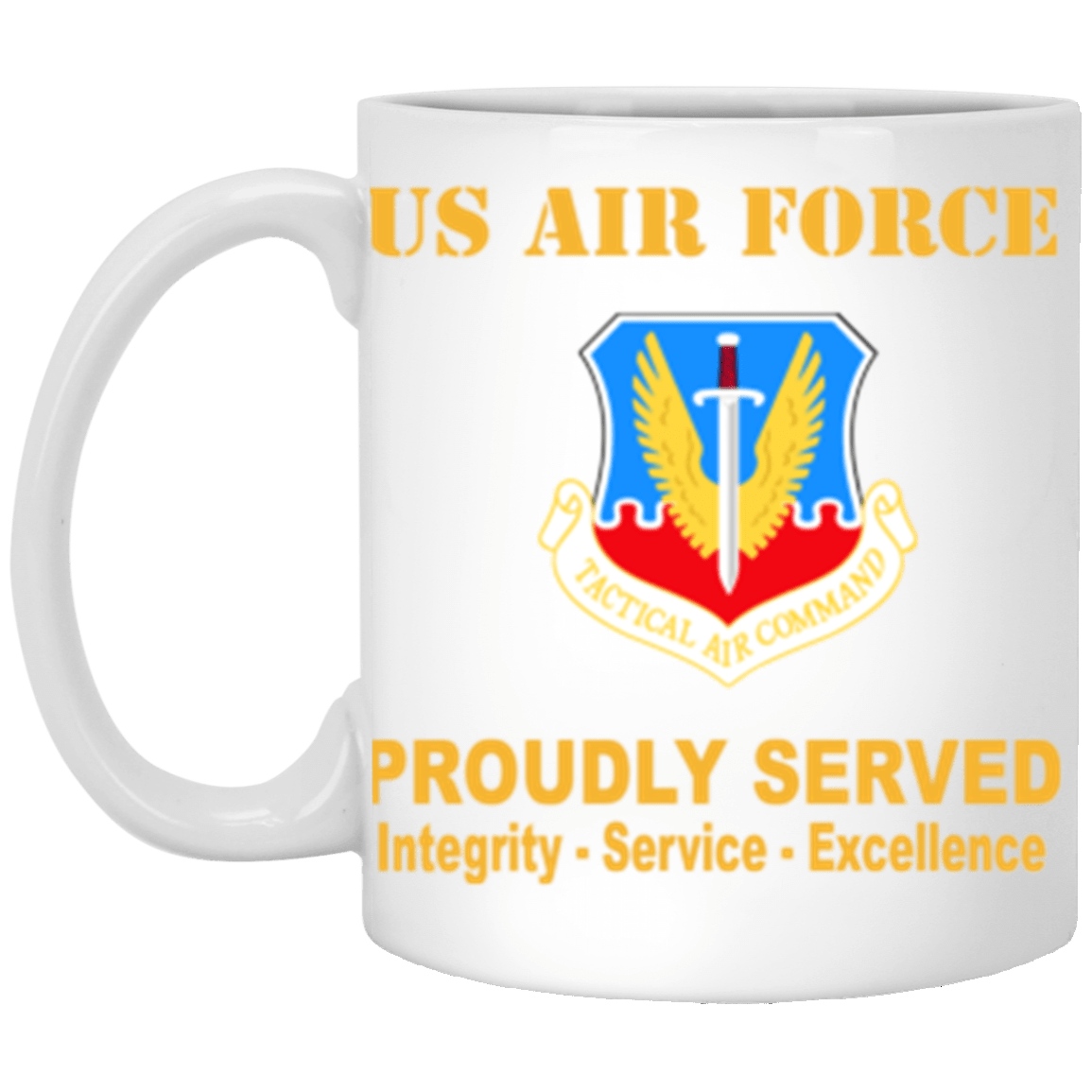 US Air Force Tactical Air Command Proudly Served Core Values 11 oz. White Mug-Drinkware-Veterans Nation