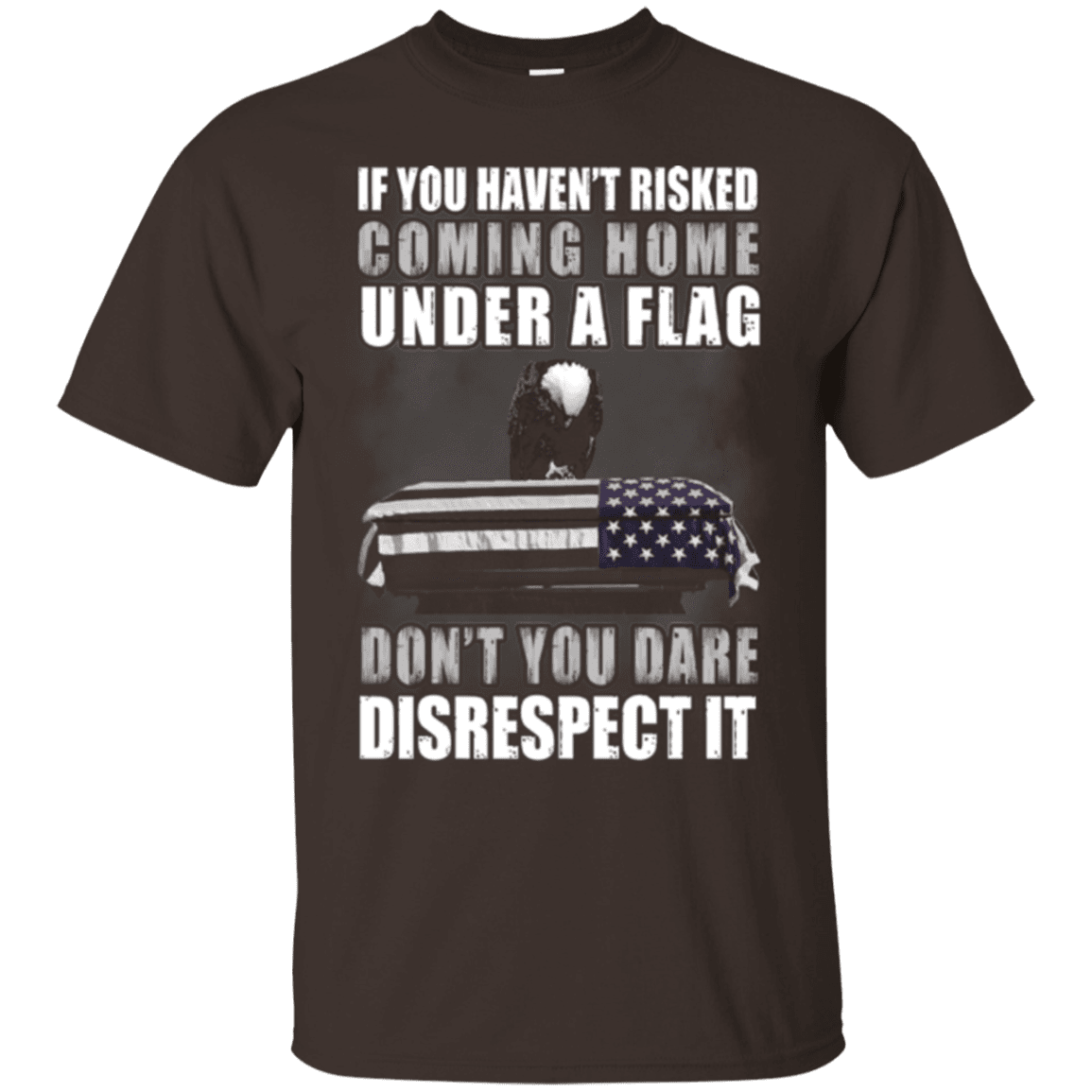 Military T-Shirt "Under A Flag Disrespect It"-TShirt-General-Veterans Nation