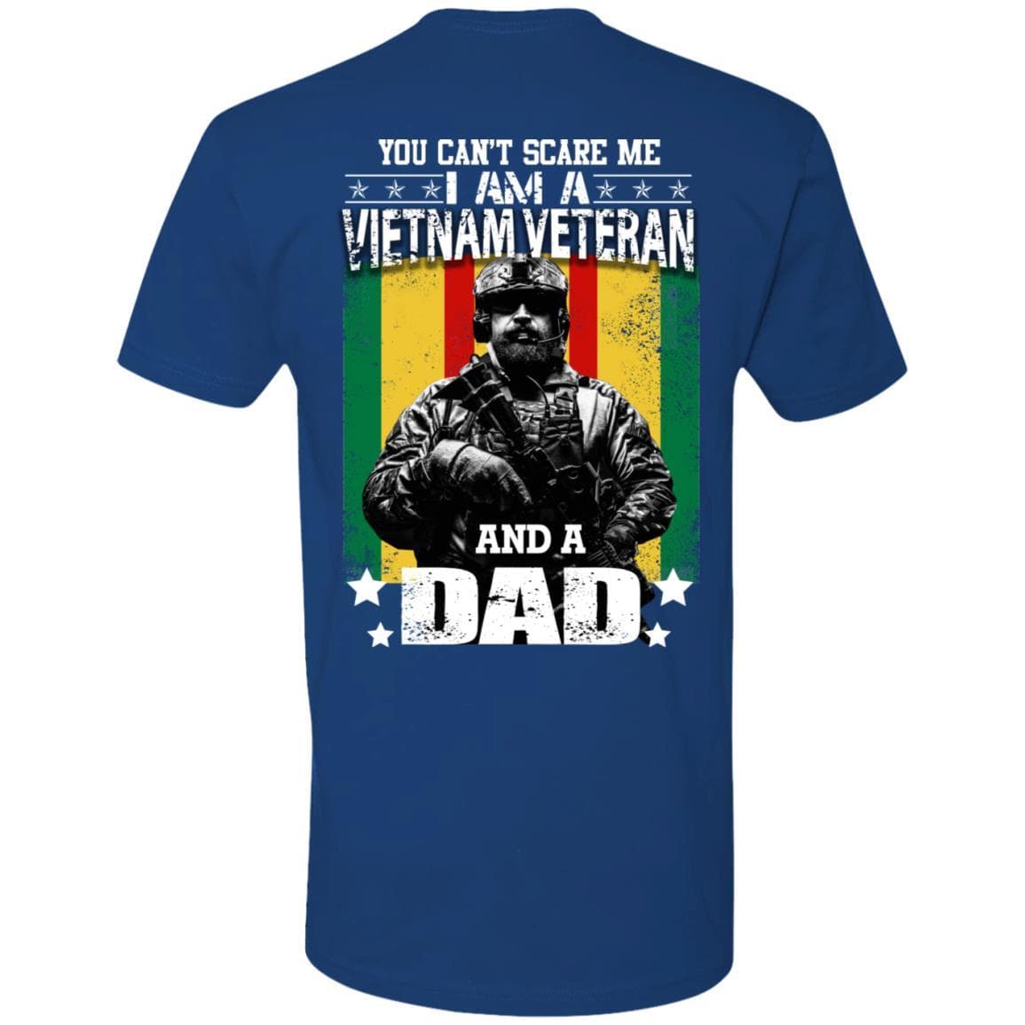 Premium Back T Shirt You can not scare me I am a Vietnam Veteran and a Dad - Next Level-T-Shirts-Veterans Nation