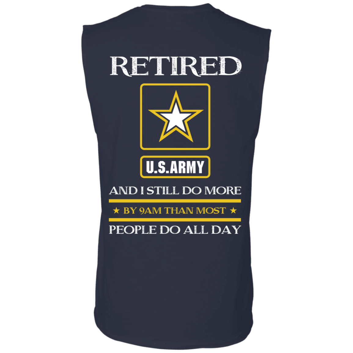 Retired Army I Still Do More Back T Shirts-TShirt-Army-Veterans Nation