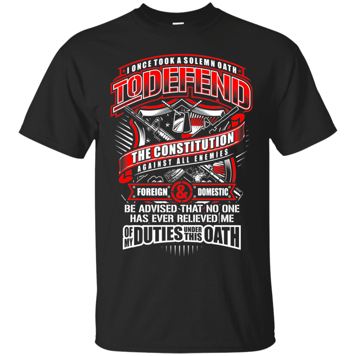 Military T-Shirt "My Oath To Defend The Constitution Veteran Men" Front-TShirt-General-Veterans Nation