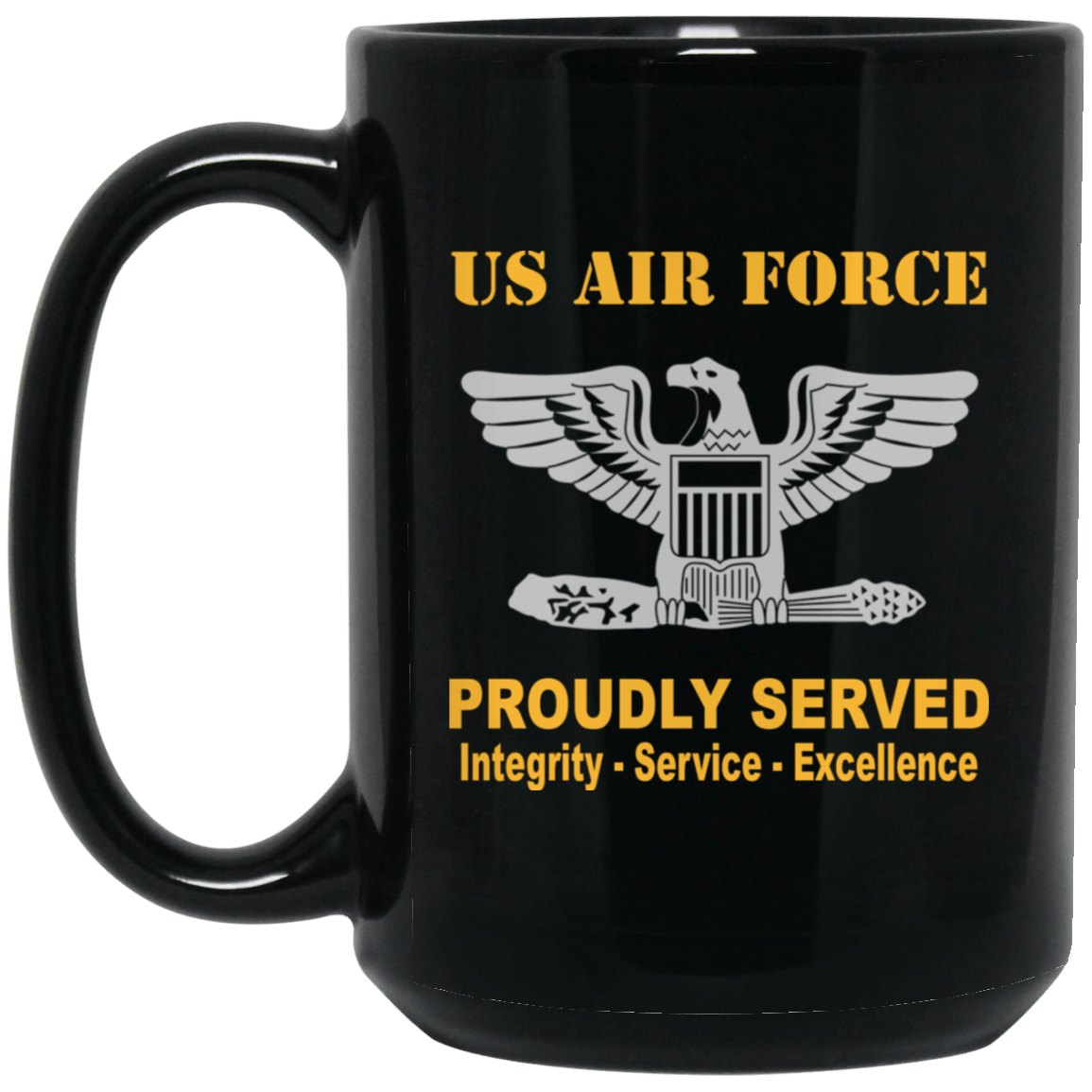 US Air Force O-6 Colonel Col O6 Field Officer Ranks Proudly Served Black Mug 11 oz - 15 oz-Mug-USAF-Ranks-Veterans Nation