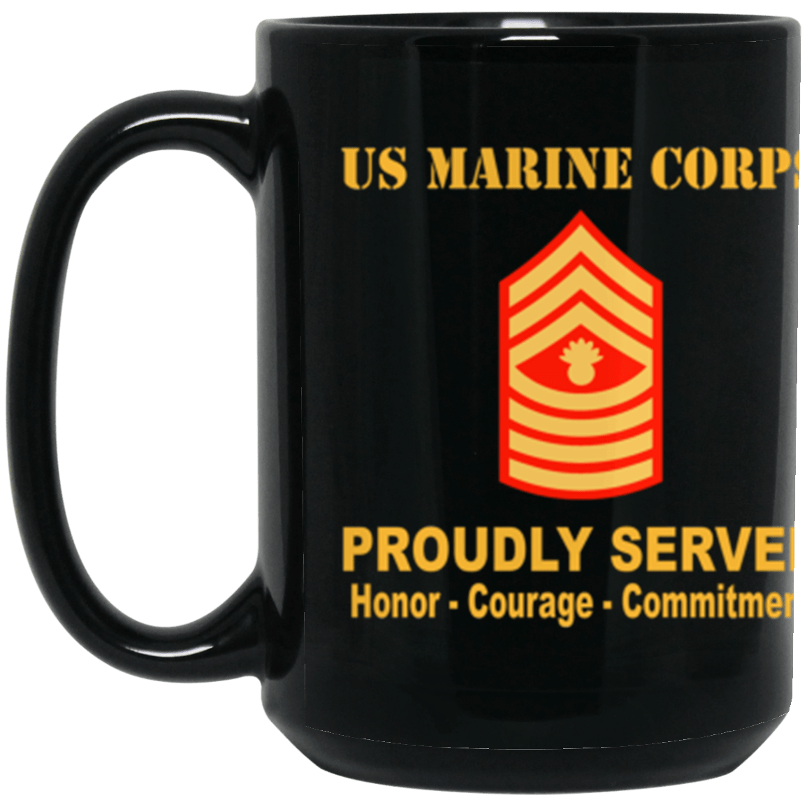 USMC E-9 Master Gunnery Sergeant E9 MGySg Staff Noncommissioned Officer Ranks Proudly Served Core Values 15 oz. Black Mug-Drinkware-Veterans Nation