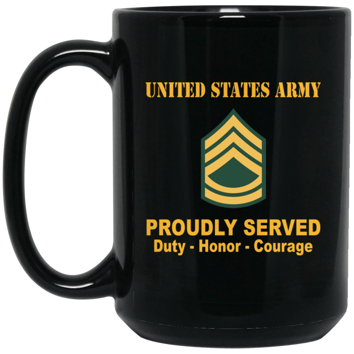 US Army E-7 Sergeant First Class E7 SFC Noncommissioned Officer Ranks Proudly Served Black Mug Black Mug-Mug-Army-Ranks-Veterans Nation