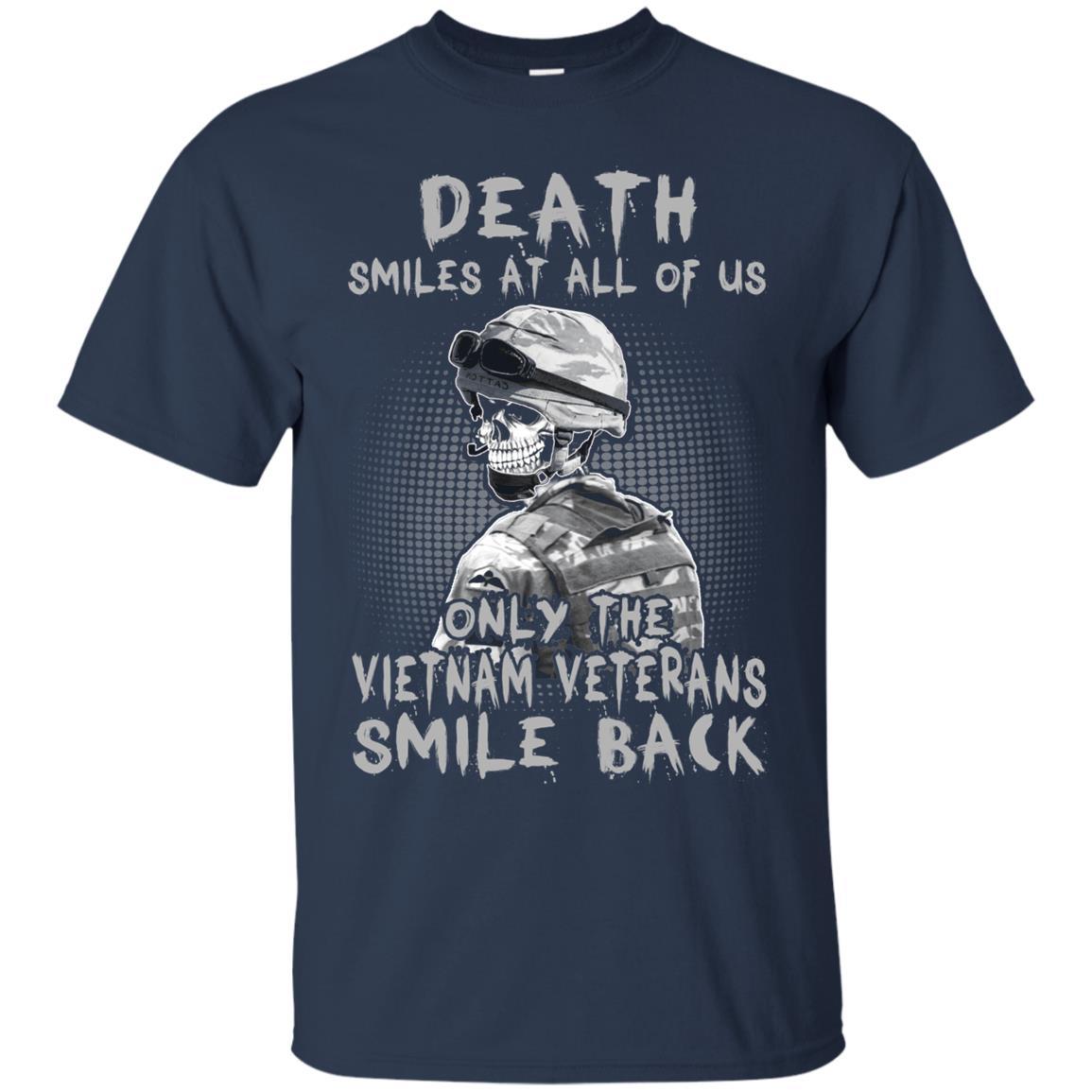 Military T-Shirt "Death Smiles At All Of Us - Only The VN Veterans Smile Back Men On" Front-TShirt-General-Veterans Nation