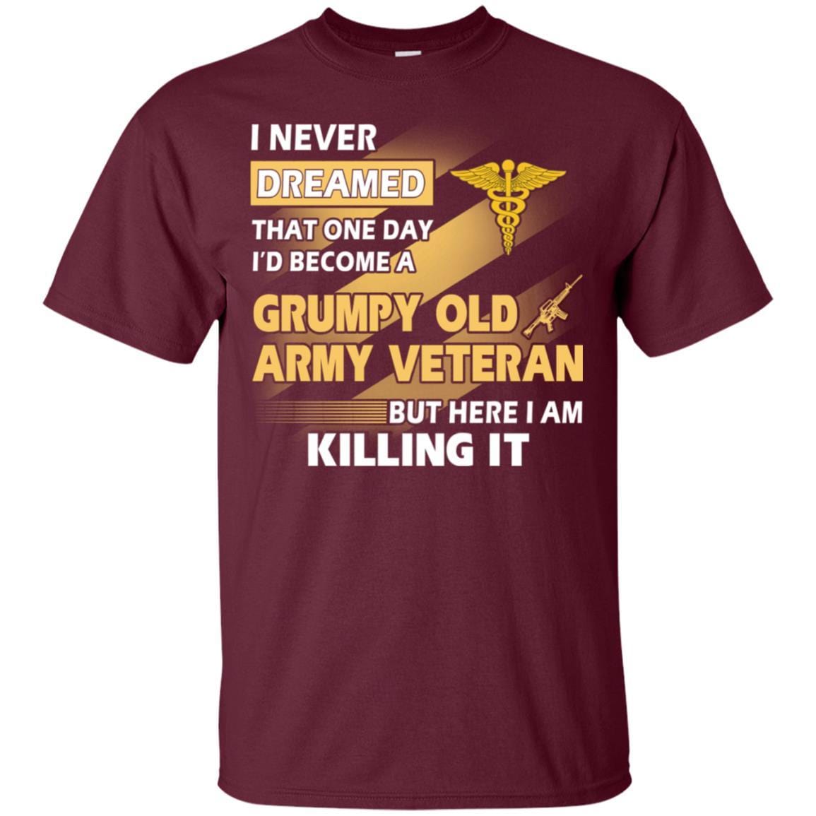 US Army T-Shirt "Medical Corps Grumpy Old Veteran" On Front-TShirt-Army-Veterans Nation