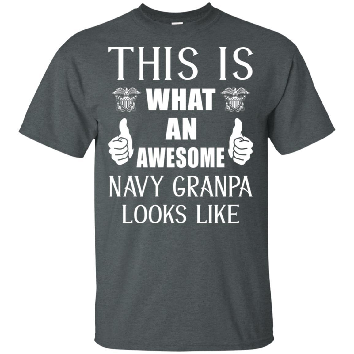 This Is What An Awesome Navy Grandpa Look Like T-Shirt On Front-TShirt-Navy-Veterans Nation