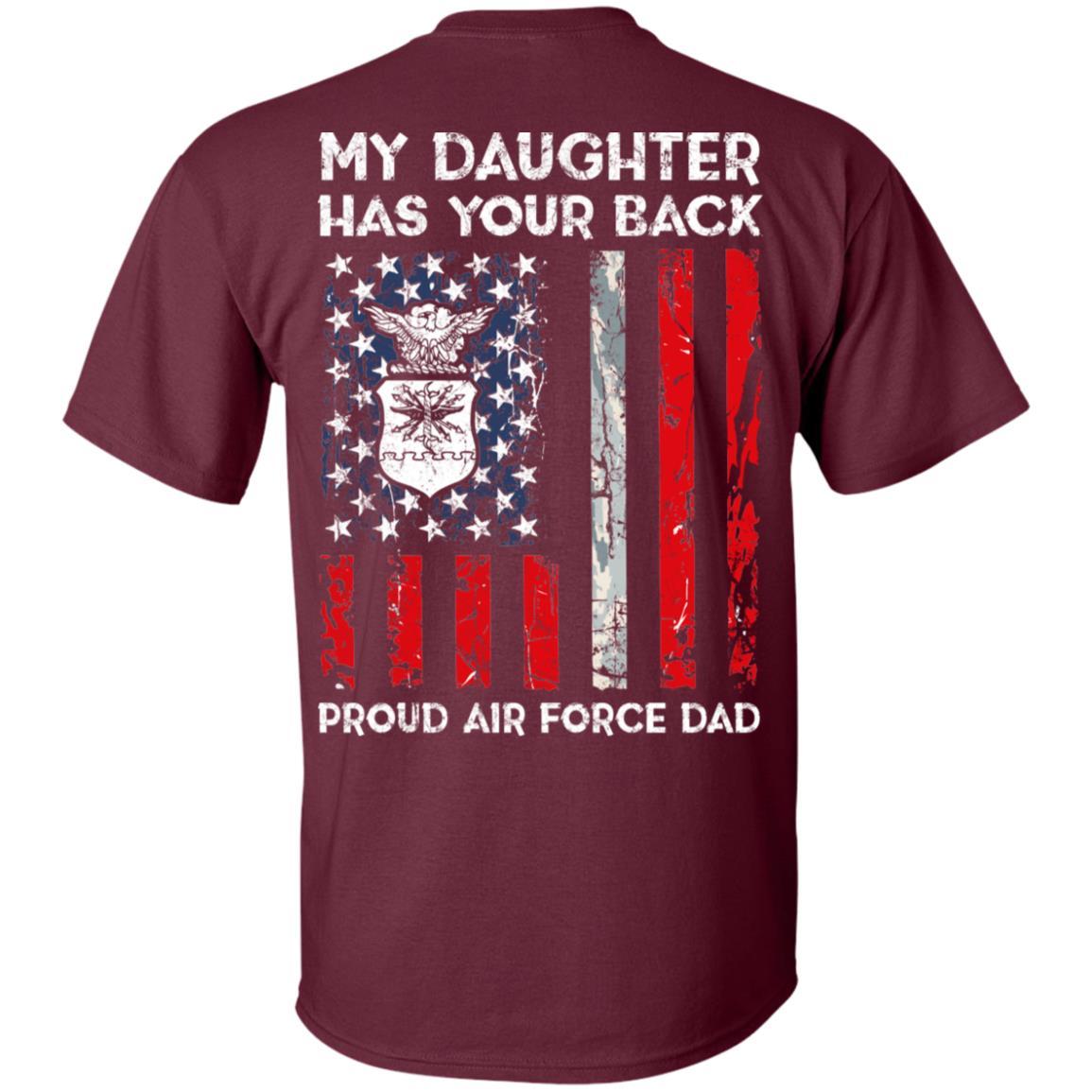 My Daughter Has Your Back - Proud Air Force Dad Men T Shirt On Back-TShirt-USAF-Veterans Nation