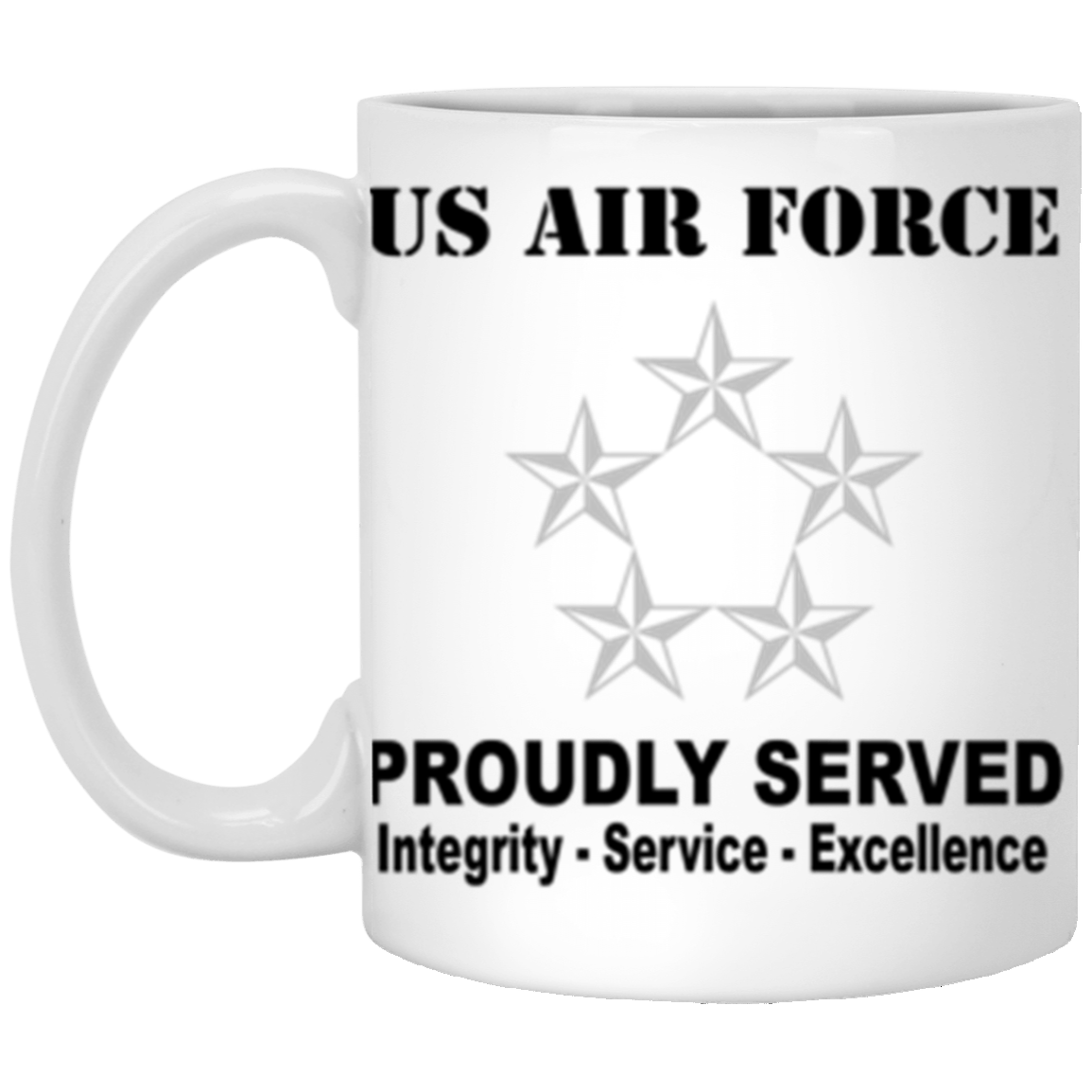 US Air Force O-10 General of the Air Force GAF O10 General Officer Ranks Proudly Served Core Values 11 oz. White Mug-Drinkware-Veterans Nation