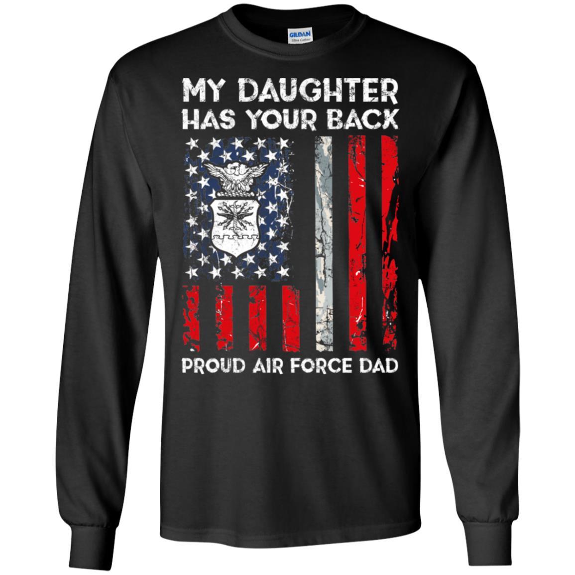 My Daughter Has Your Back - Proud Air Force Dad Men T Shirt On Front-TShirt-USAF-Veterans Nation