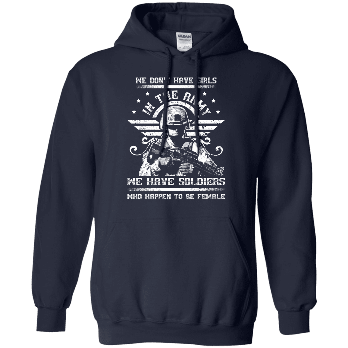 We have Female Soldiers In The Army Front T Shirts-TShirt-Army-Veterans Nation