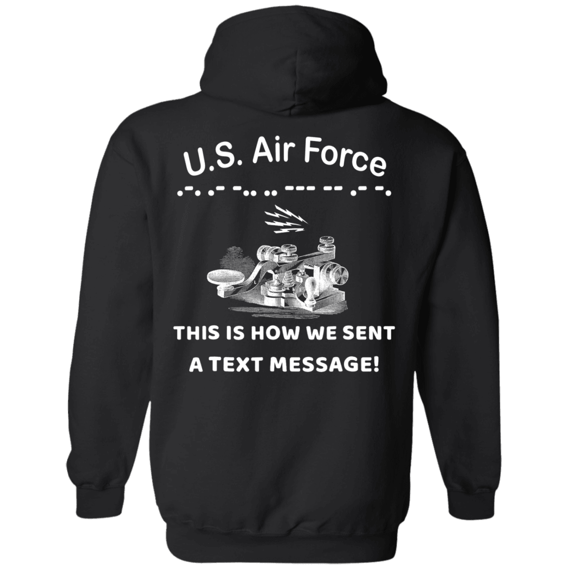 US Air Force This is How We Sent a Text Message Men Back T Shirts-TShirt-USAF-Veterans Nation